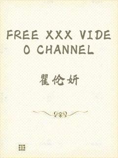 FREE XXX VIDEO CHANNEL